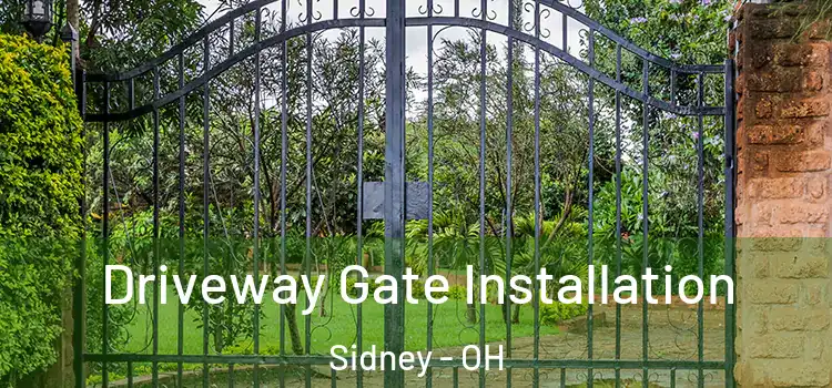 Driveway Gate Installation Sidney - OH