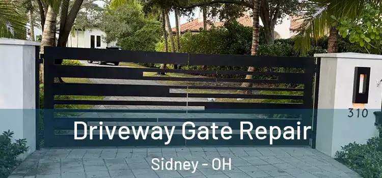 Driveway Gate Repair Sidney - OH