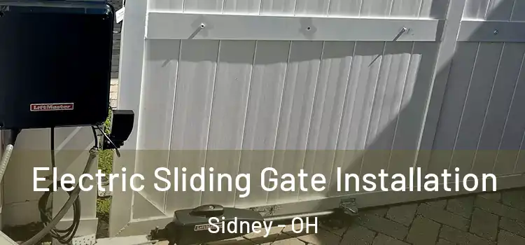 Electric Sliding Gate Installation Sidney - OH