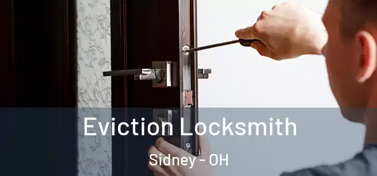  Eviction Locksmith Sidney - OH