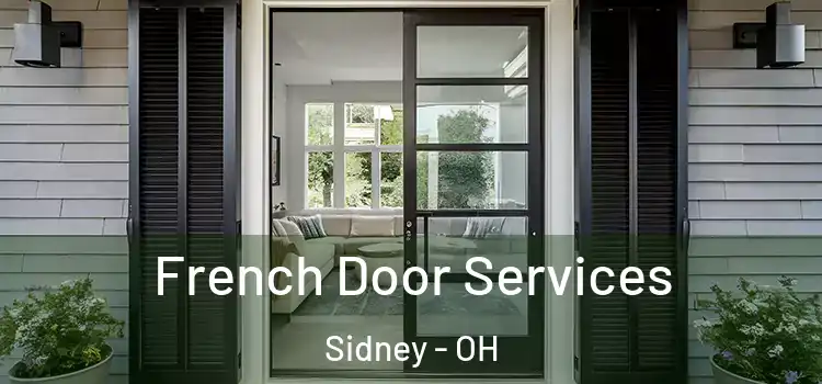 French Door Services Sidney - OH