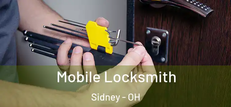 Mobile Locksmith Sidney - OH