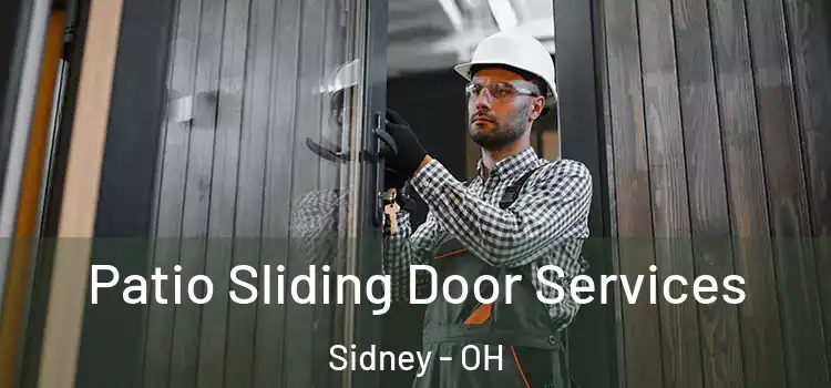  Patio Sliding Door Services Sidney - OH
