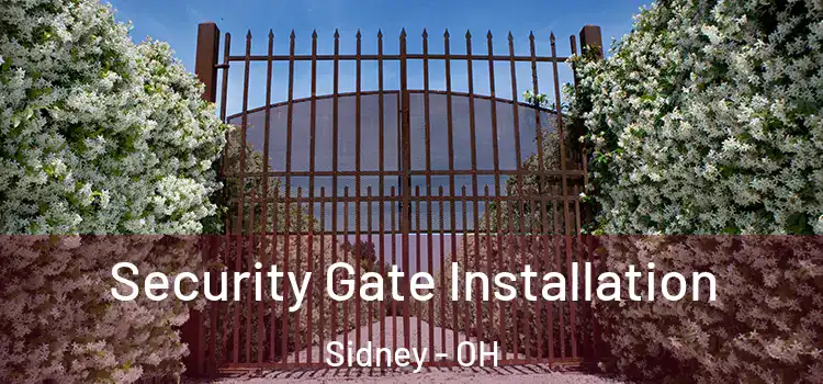 Security Gate Installation Sidney - OH