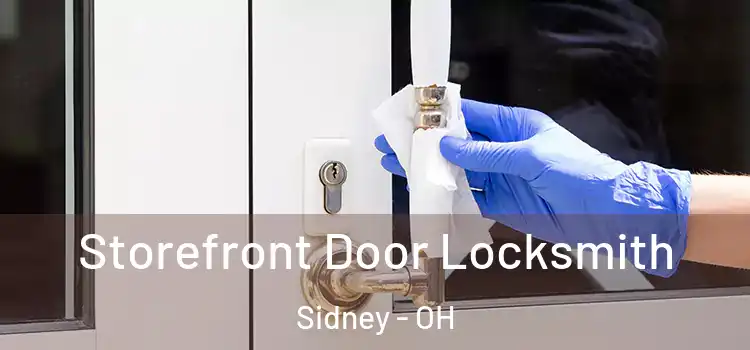  Storefront Door Locksmith Sidney - OH